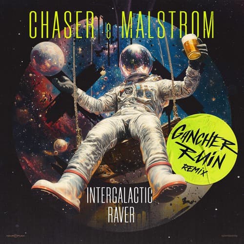 Обложка ChaseR & Malstrom, Gancher & Ruin - Intergalactic Raver (Gancher & Ruin Remix)